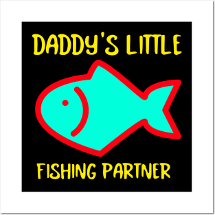 Daddy's Little Fishing Partner | Cute Fishing Posters and Art